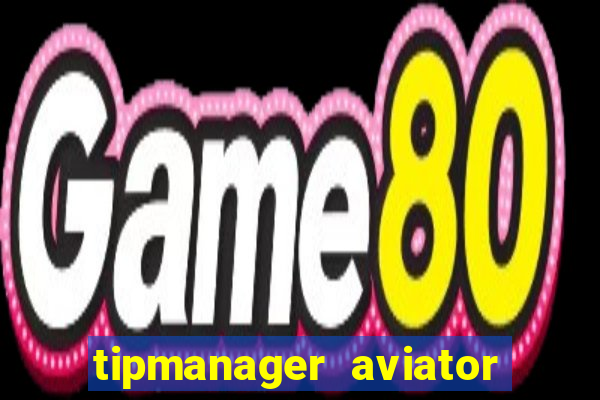 tipmanager aviator aposta ganha